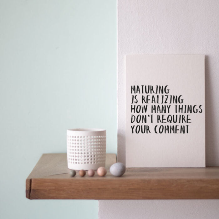 Quoteprent | Maturing