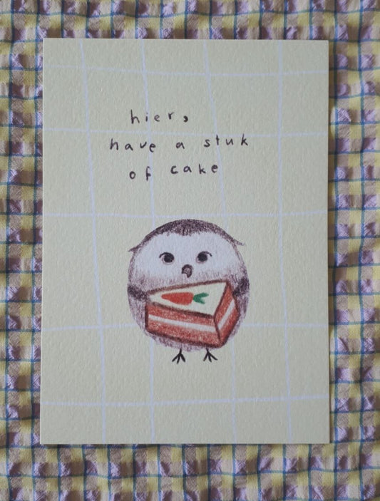 Kaart Hier, have a stuk of cake