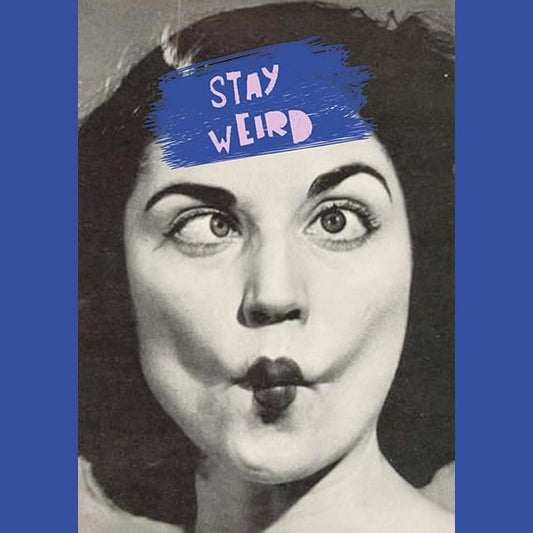 Stay weird - kaart